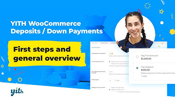 First steps and general overview - YITH WooCommerce Deposits / Down Payments