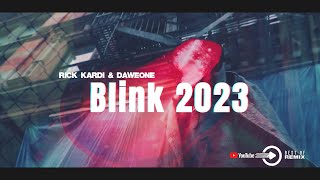 Rick Kardi & Daweone - Blink 2023