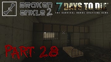 7 Days to Die Co-op Multiplayer Broken Ankle 2 - Alpha 11.4 - "The Bunker" Part 28