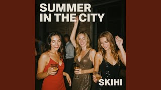 Summer In The City - SkiHi