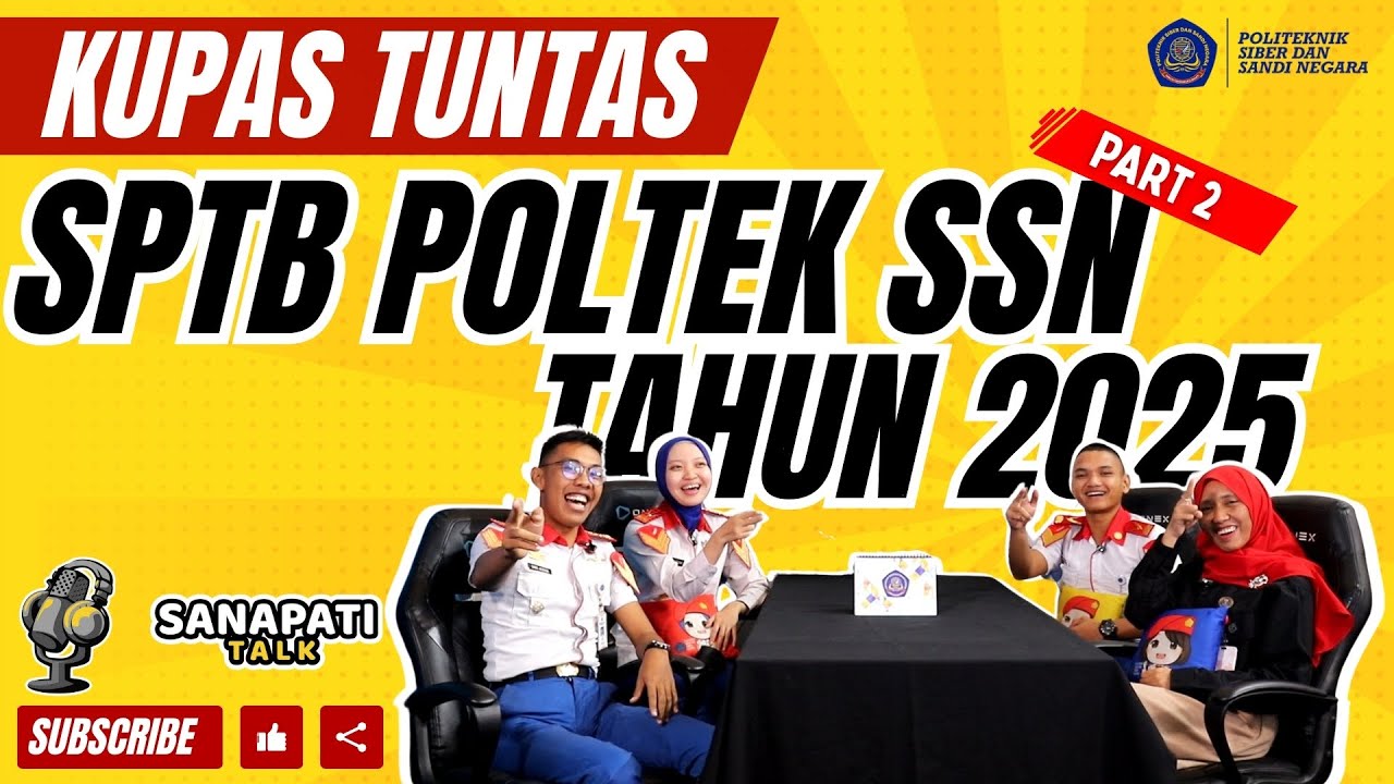 Part 2 Podcast Kupas Tuntas SPTB Poltek SSN 2025 sudah tayang nih, yuk simak videonya!!