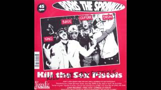 Boris The Sprinkler - ''Kill The Sex Pistols''