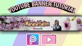 TUTORIAL MEMBUAT BANNER YOUTUBE DENGAN HP - Mariatul Safitri TUTORIAL MEMBUAT BANNER YOUTUBE DENGAN HP - Mariatul Safitri