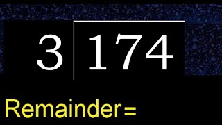 Divide 174 by 3 , remainder  . Division with 1 Digit Divisors . How to do