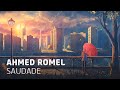 Ahmed romel  saudade original mix