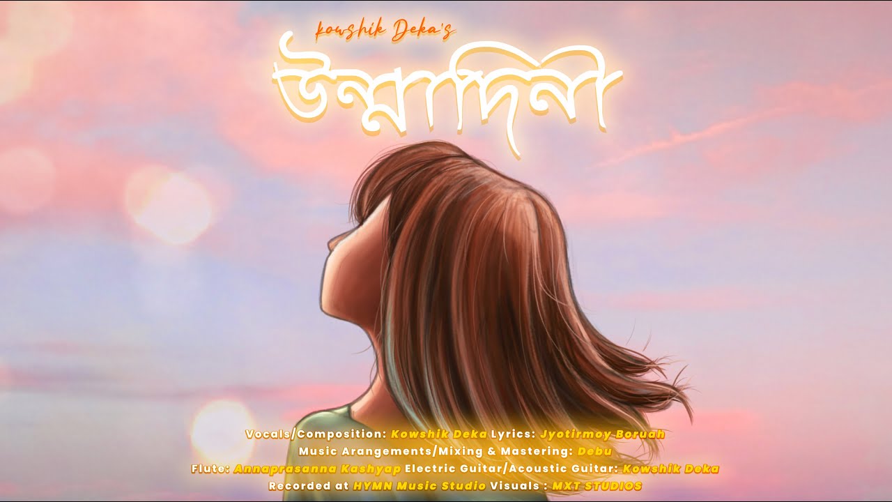   Unmadini  Official Lyrical Video  Kowshik Deka X Debu ft Annaprasanna Jyotirmoy