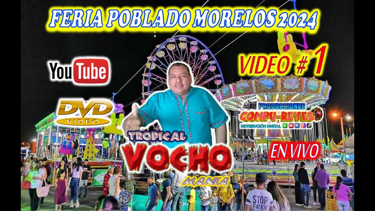 TROPICAL VOCHOMANIA EN LA Feria Morelos 2024 DVD