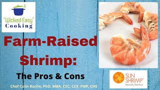 Wild Shrimp vs Farm-Raised shrimp - The pros and cons of both! (Bonus: Sun Shrimp product review)