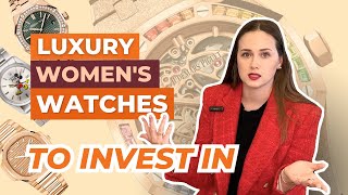 Best Women’s Luxury Watches For Investment: Patek Philippe vs. Rolex | Tania Antonenkova