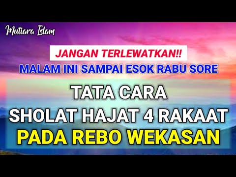 Tata Cara Sholat Rebo Wekasan | Amalan Rabu Terakhir Bulan Safar | Doa Tolak Bala