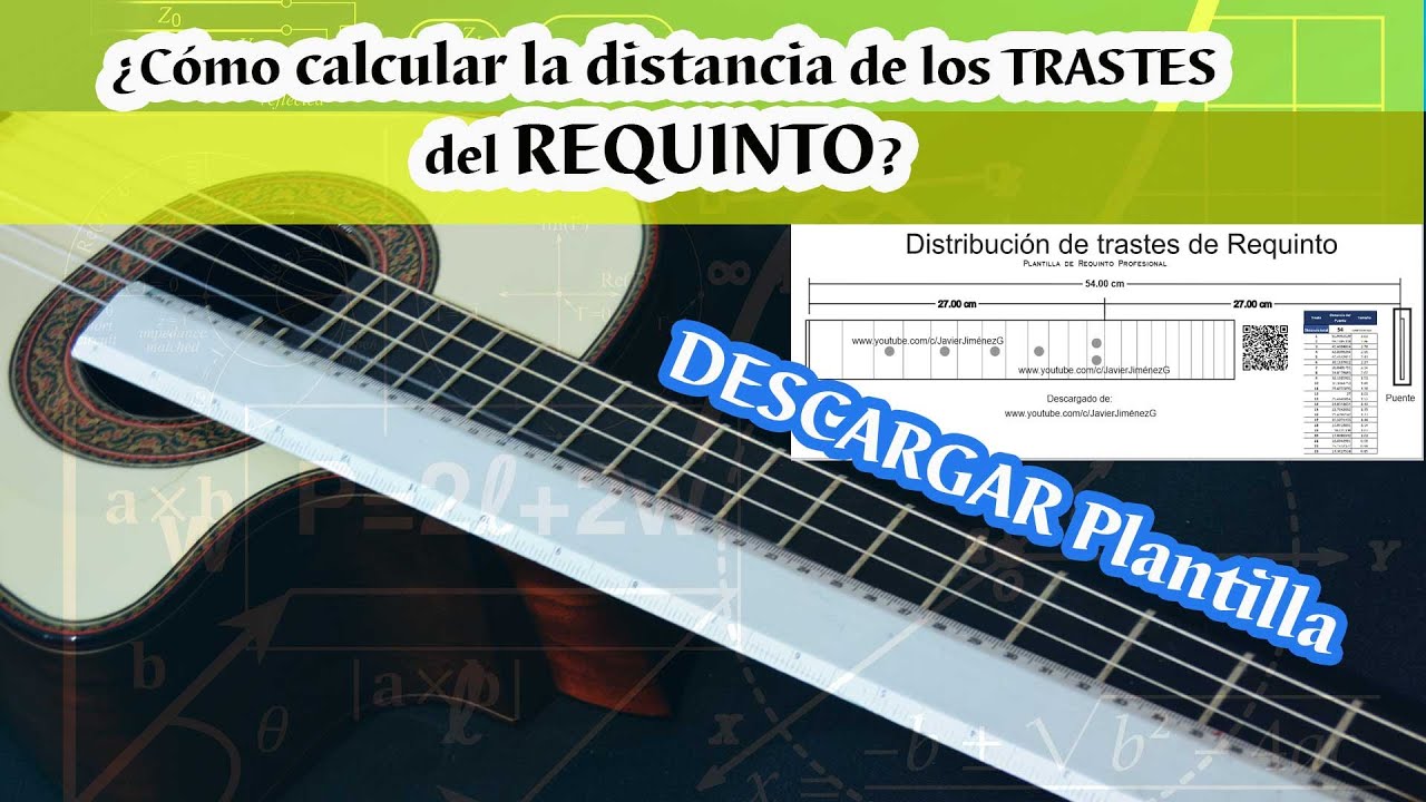 Calculando las distancias de trastes /Cuanto debe medir los TRASTES de REQUINTO