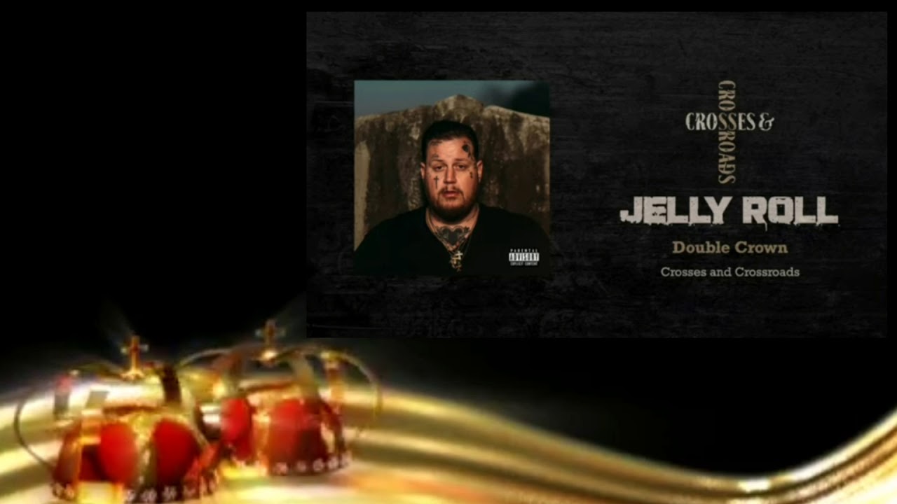 Double Crown Jelly Roll [Crosses and Crossroads] YouTube