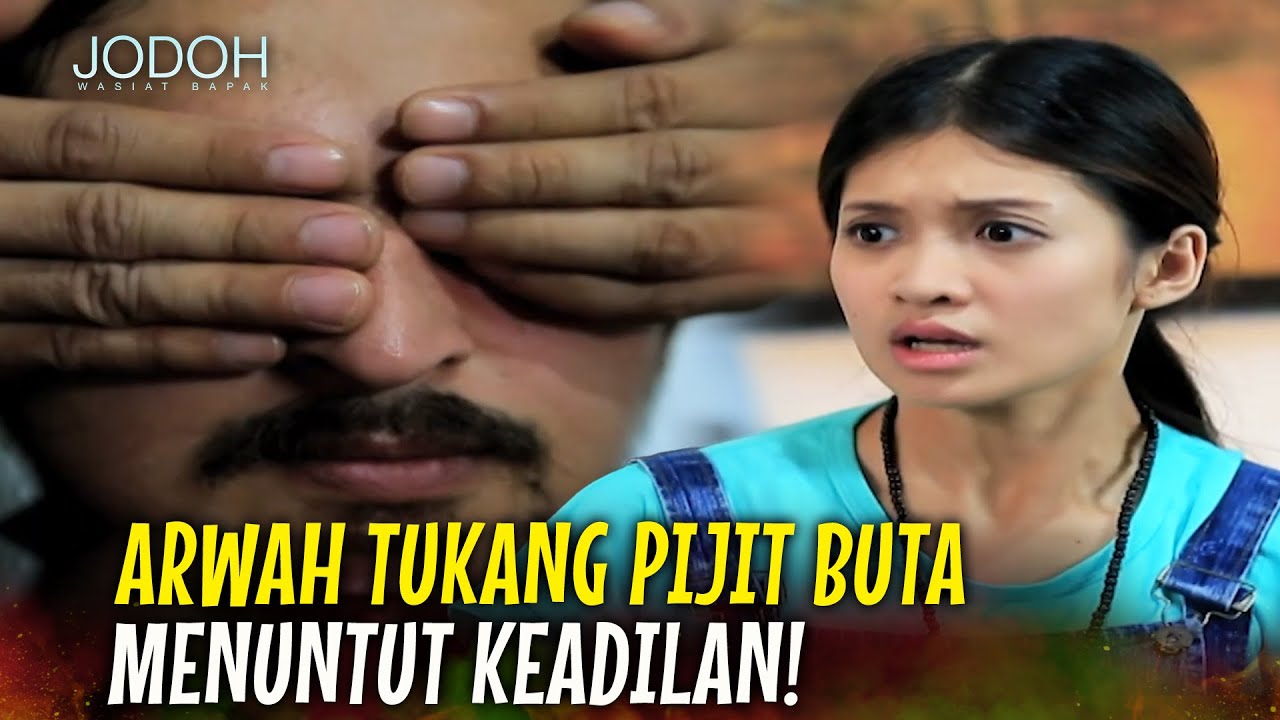 Balasan Tukang Pijit Buta | Jodoh Wasiat Bapak Eps 205 Full