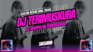 DJ KUMPULAN TERIMUSKURA | DJ REMIX VIRAL YANG DI CARI | STYLE SLOW   REVERB