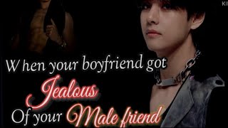 {Oneshot} When your boyfriend got jealous of your male friend | taehyung ff | BTS fanfics💜 | bts ff