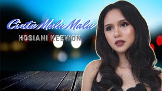 Cinta Malu Malu - Hosiani Keewon (Lirik Video)
