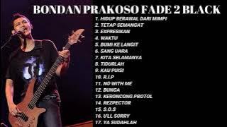 Full album bondan Prakoso fade 2 blackmp4@Passplay_89