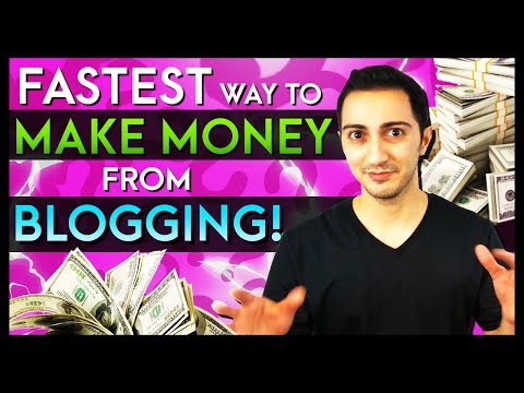 The Fastest Way to Make Money From Blogging in 2018