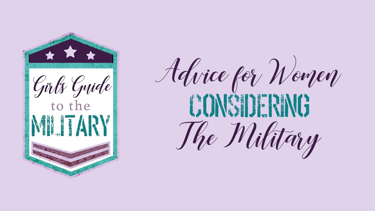 Advice for Women Considering Military Service