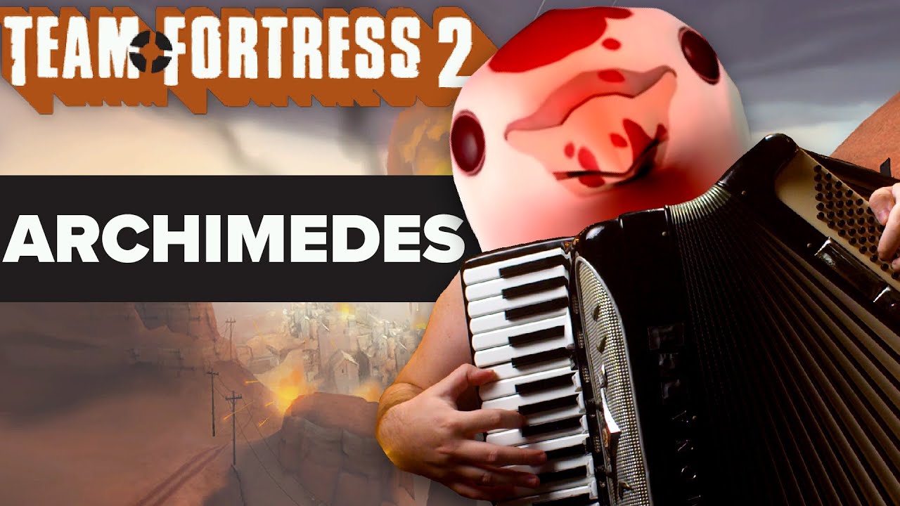 team-fortress-2-archimedes-accordion-cover-youtube