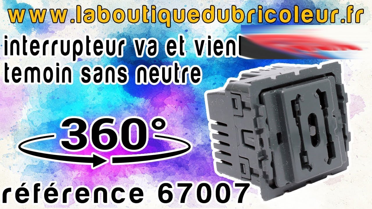 interrupteur va et vient temoin sans neutre reference 67007 