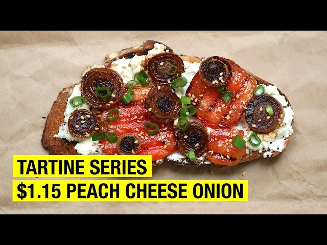 $1.15 Tartine #1 Grilled Peaches, Goat Cheese and Caramelized
