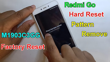 Xiaomi Redmi Go Hard Reset  Pattern Unlock Easy Trick 2021