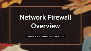 Red Hot Webinars - OCI Network Firewall Advanced session - Part 1