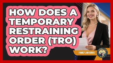 How Does A Temporary Restraining Order (TRO) Work? - Family Law Gurus