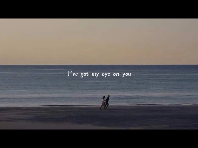 I've got my eye on you (sped up ) Lyrics