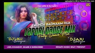 Launda Badnaam Hua | Tapori Mix Dance | Hindi Dj | Dj Liku & Dj Aju Exclusive