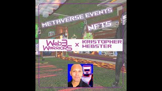 Episode 82: Kris Webster aka Kbot discussing Metaverse Events and web3