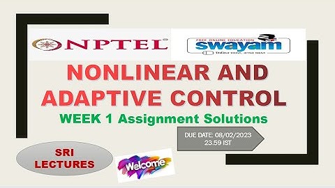 🔥100%🔥 💥WEEK 1💥NONLINEAR AND ADAPTIVE CONTROL ASSIGNMENT SOLUTION💥