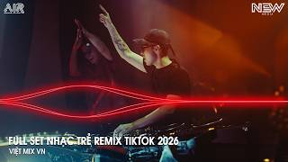 Nonstop Trend 2026 - Nhạc Remix Triệu View Tiktok - Nonstop 2026 Vinahouse Bay Phòng Bass Cực Mạnh