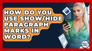 How Do You Use Show/Hide Paragraph Marks In Word? - Docs and Sheets Pro