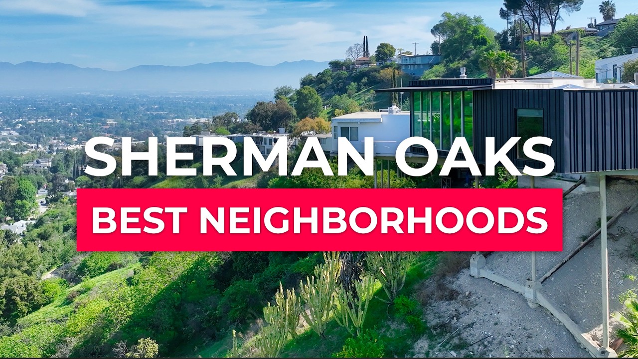 Inside Sherman Oaks: The Los Angeles Neighborhood with a Hillside Secret