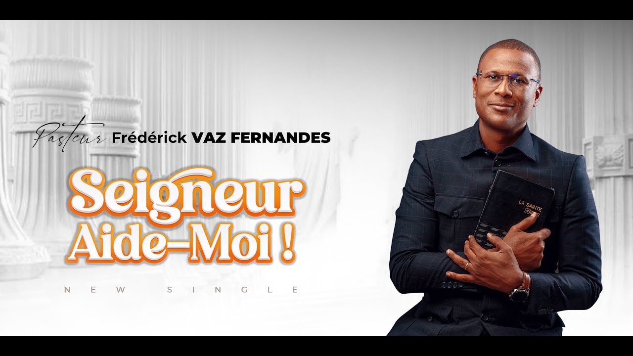 Pasteur Frédérick VAZ FERNANDES - " SEIGNEUR AIDE-MOI ! " (Clip officiel)