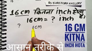 16 cm how many inches is it By Surendra Khilery