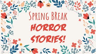 Spring Break fails