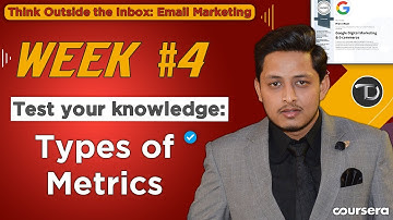 Week 4 | Test Your Knowledge: Types of Metrics | Think Outside the Inbox Email Marketing | Coursera