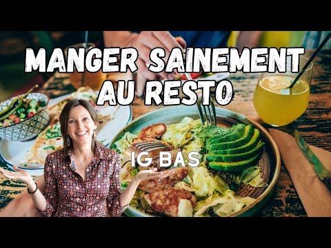 Comment manger équilibré et sainement au restaurant ?