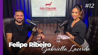 #12 PodStalkear - Felipe Ribeiro e Gabriella Lacerda