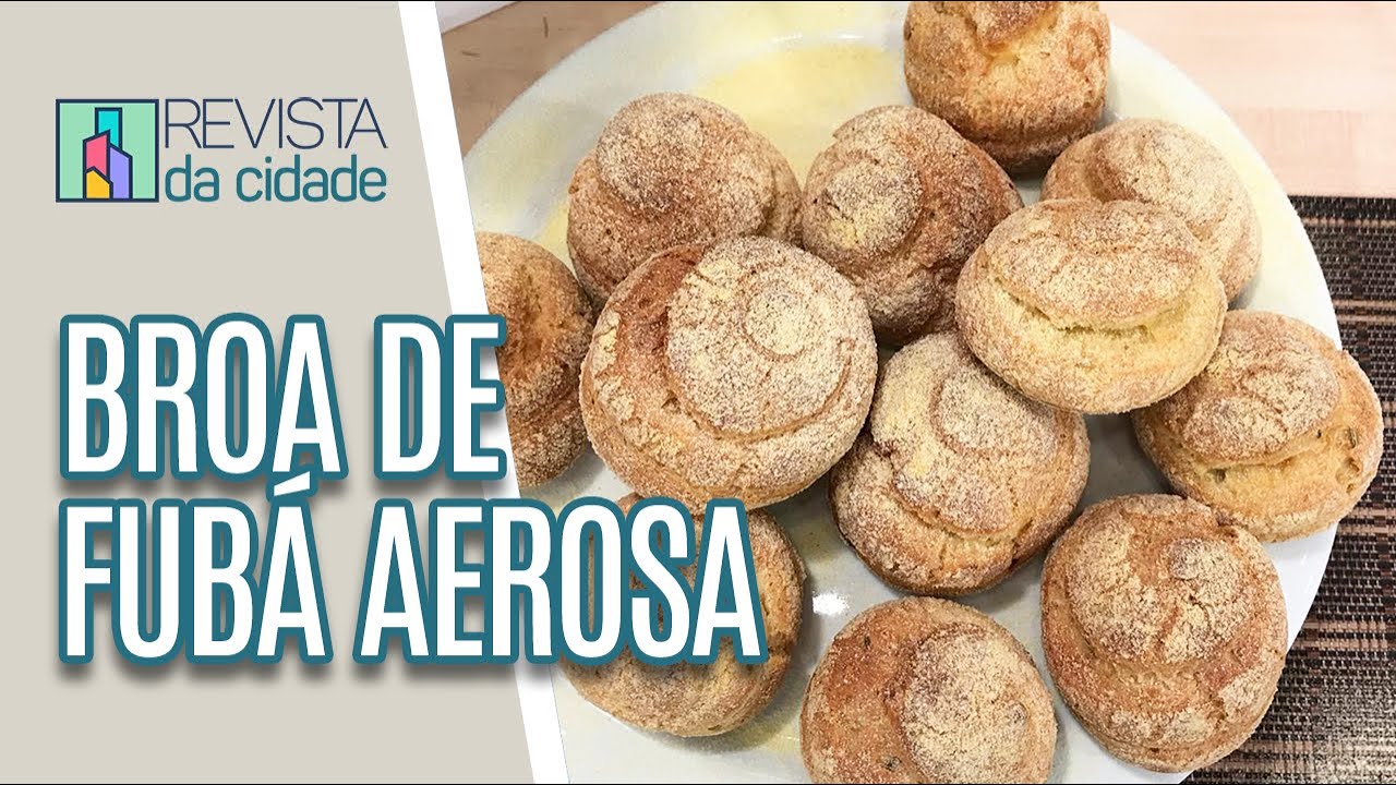 Faça e Venda: Broa de Fubá Aerosa - Revista da Cidade (04/06/19)