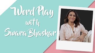 Word Play With Swara Bhaskar Hauterfly