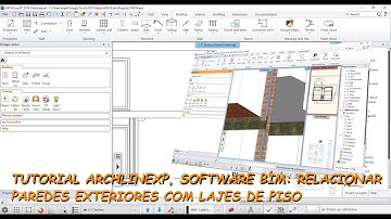 Tutorial ARCHLineXP Software BIM: Relacionar Paredes Exteriores com as Lajes de Piso no ARCHLineXP