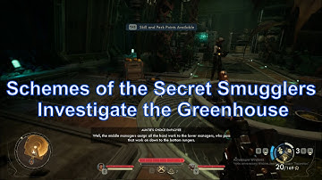Schemes of the Secret Smugglers, Investigate the Greenhouse, The Outer Worlds 2