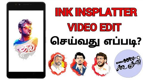 How to create Ink Splatter Video in Kinemaster // Nammaoorugoogle //