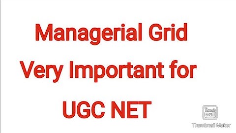 Blake and Mouton Managerial Grid ( UGC NET Labour Welfare, Management, Commerce)