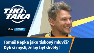 TIKI-TAKA: Tomáš Řepka jako tiskový mluvčí? Dyk si myslí, že by byl skvělý!