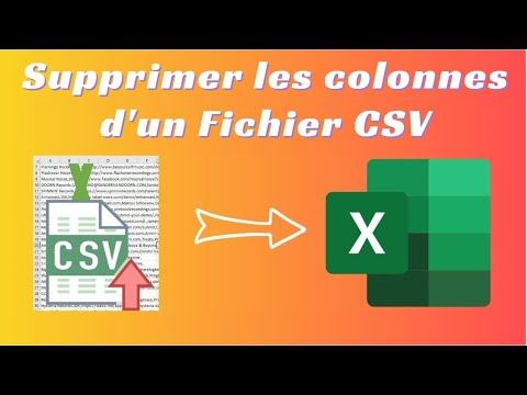 Comment supprimer des colonnes d'un fichier CSV.